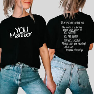 You Matter T Shirt Casual Top